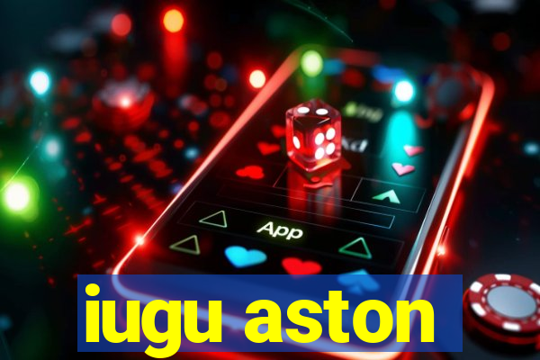 iugu aston